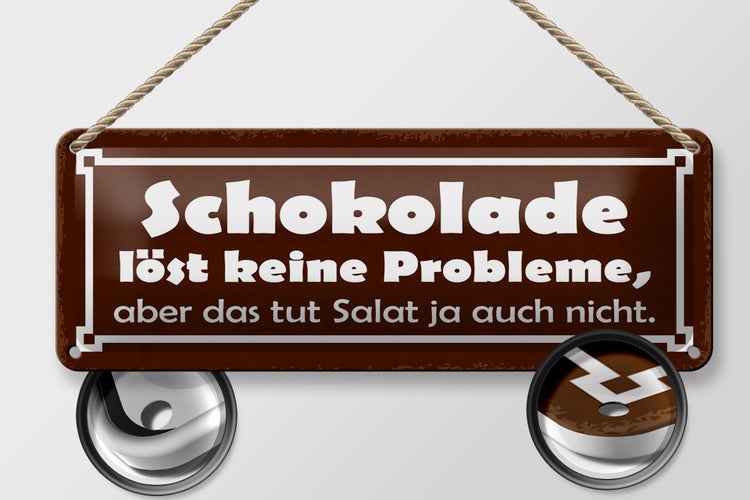 Blechschild Spruch 27x10cm Schokolade löst keine Probleme Salat auch nicht