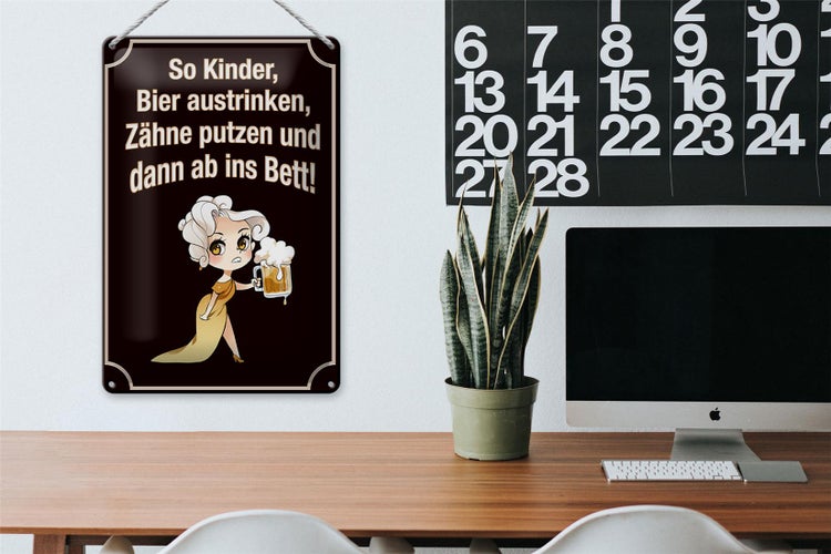Blechschild Spruch 20x30cm so Kinder Bier austrinken und