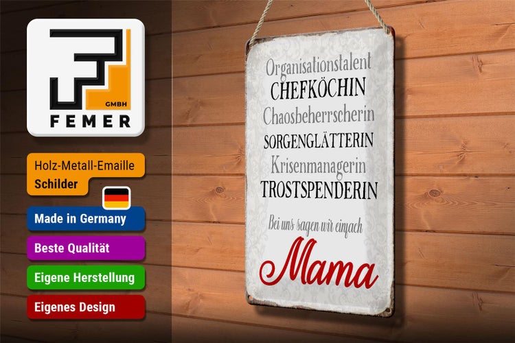 Blechschild Spruch 20x30cm bei uns sagen wir einfach Mama