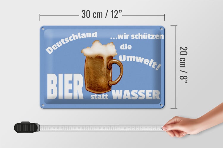 Blechschild Spruch 30x20cm Deutschland Bier statt Wasser