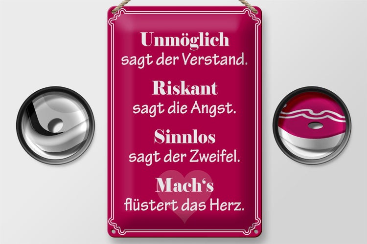 Blechschild Spruch 20x30cm Unmöglich sagt der Verstand