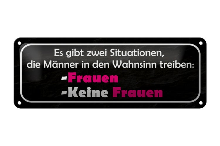 Blechschild Spruch 27x10cm Männer Wahnsinn Frauen keine Dekoration