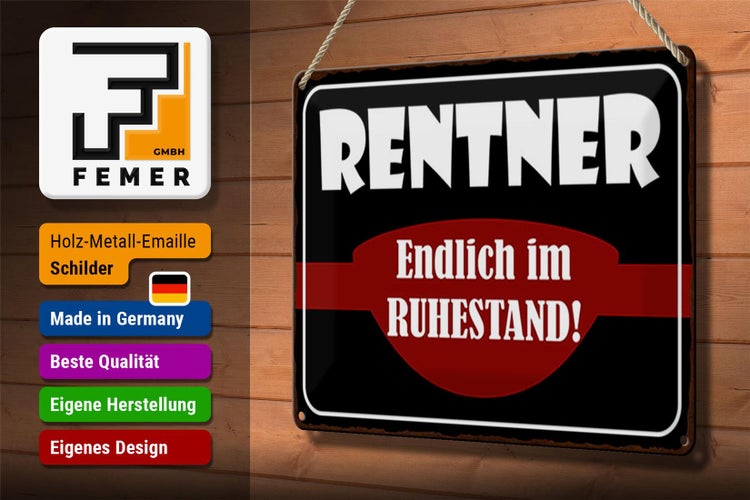 Blechschild Spruch 30x20cm Rentner endlich im Ruhestand