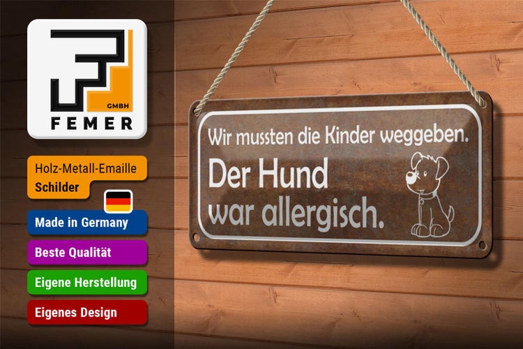 Blechschild Spruch 27x10cm Kinder weggeben Hund allergisch Dekoration