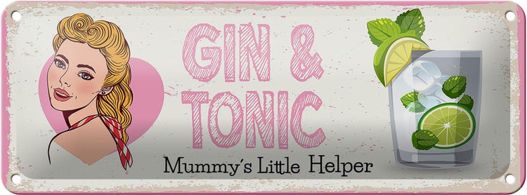 Blechschild Spruch Gin & Tonic Mummy`s little Helper 27x10cm