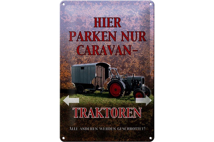 Blechschild Spruch 20x30cm hier parken Caravan-Traktoren