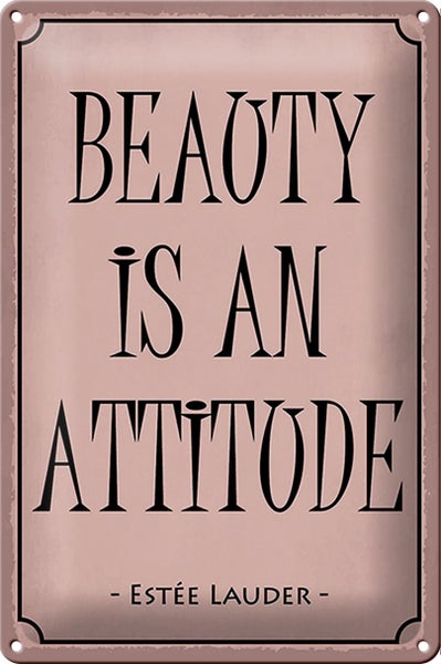Blechschild Spruch 20x30cm beauty is an attitude