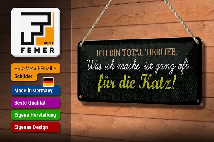Blechschild Spruch 27x10 cm Ich bin total tierlieb Dekoration