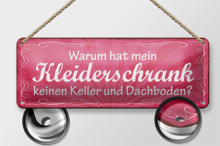 Blechschild Spruch 27x10cm Kleiderschrank Keller Dachboden Dekoration