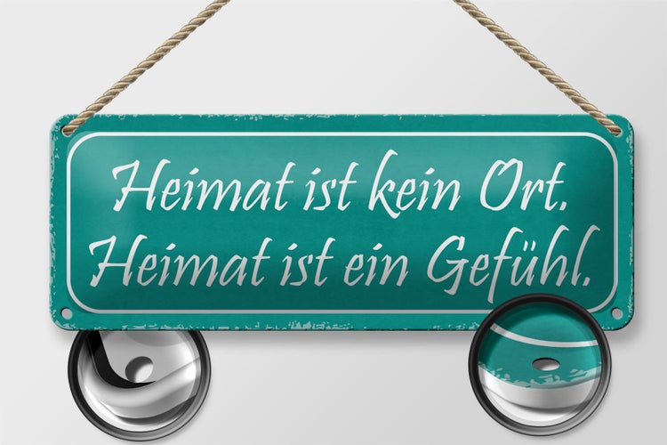 Blechschild Spruch 27x10cm Heimat kein Ort ist ein Gefühl Dekoration