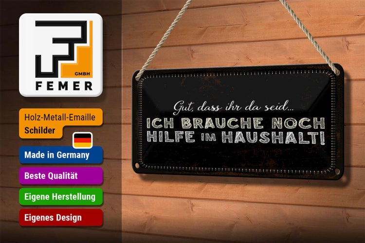 Blechschild Spruch 27x10 cm ich brauche noch Hilfe im Haushalt Dekoration