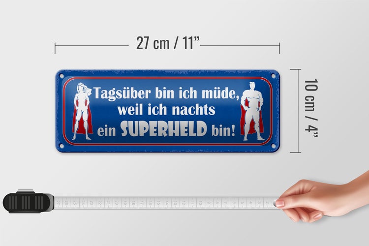 Blechschild Spruch 27x10cm ich nachts ein Superheld bin Dekoration