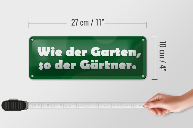 Blechschild Spruch 27x10cm  Wie der Garten so der Gärtner Dekoration