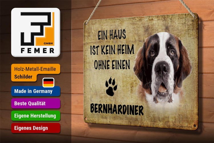 Blechschild Spruch 30x20cm Bernhardiner Hund ohne kein Heim