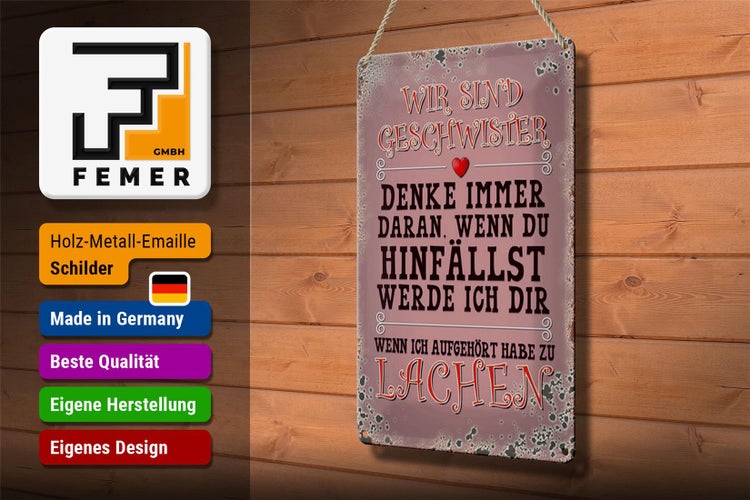 Blechschild Spruch 20x30cm wir Geschwister denke immer