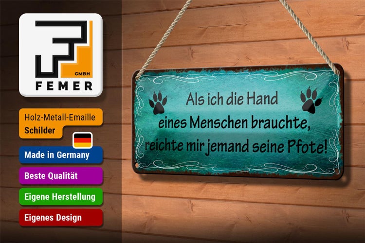 Blechschild Spruch 27x10cm mir reichte jemand seine Pfote Dekoration