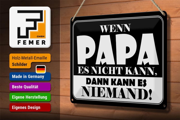Blechschild Spruch 30x20cm Wenn Papa es nicht kann