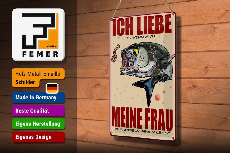 Blechschild Spruch 20x30cm wenn Frau mich Angeln lässt