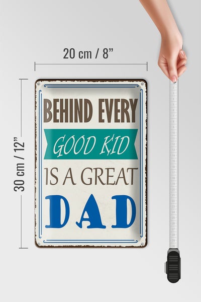 Blechschild Spruch 20x30cm behind every good kid is a great DAD