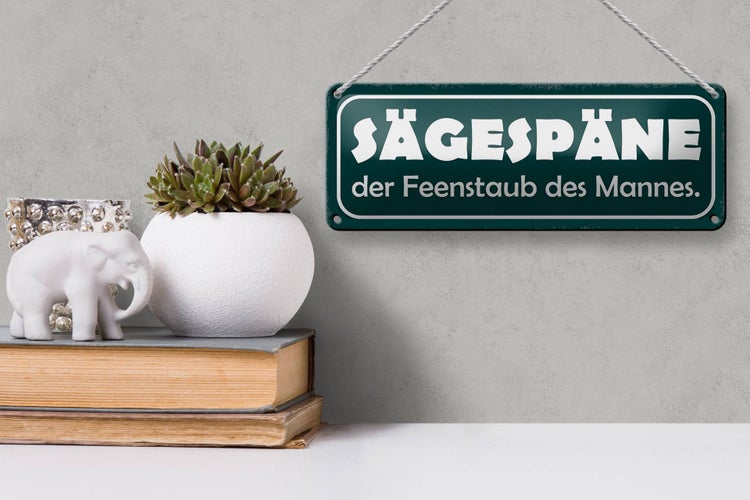 Blechschild Spruch 27x10cm Sägespäne Feenstaub des Mannes Dekoration