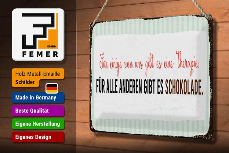 Blechschild Spruch 30x20cm für einige gibt es Therapie für andere Schokolade