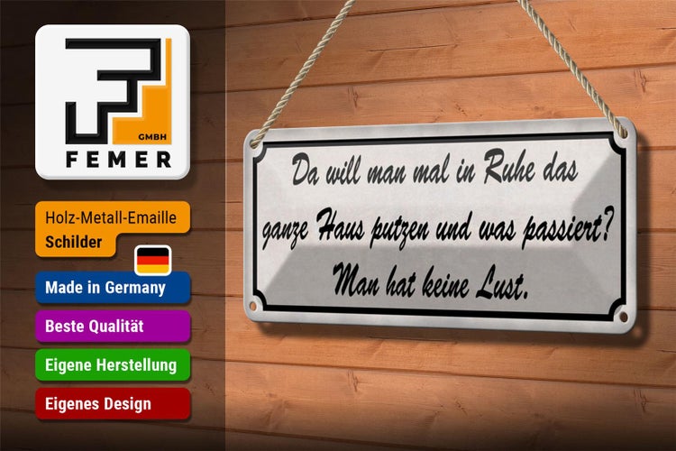 Blechschild Spruch 27x10cm in Ruhe das ganze Haus putzen Dekoration