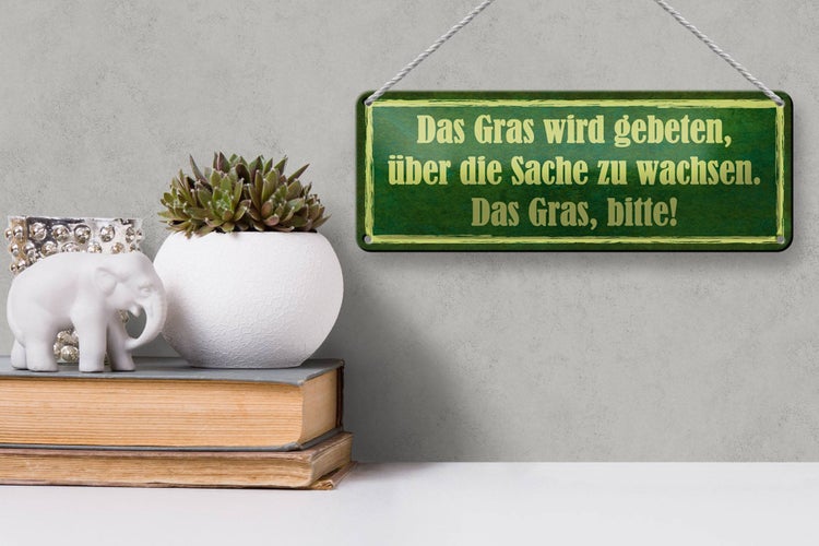 Blechschild Spruch 27x10cm Gras wird gebeten zu wachsen Dekoration