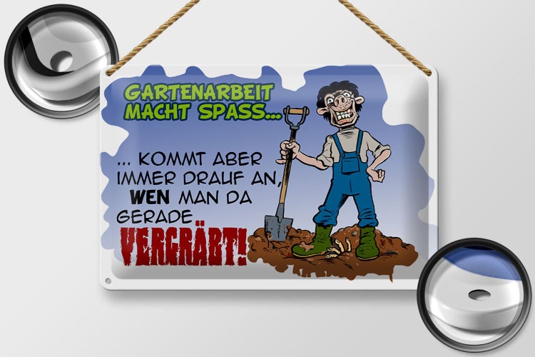 Blechschild Spruch 30x20cm Gartenarbeit macht Spaß Garten