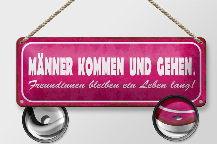 Blechschild Spruch 27x10cm Männer kommen und gehen Dekoration