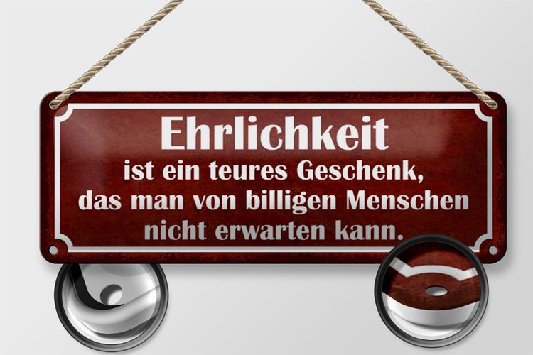 Blechschild Spruch 27x10cm Ehrlichkeit ist ein teures Geschenk