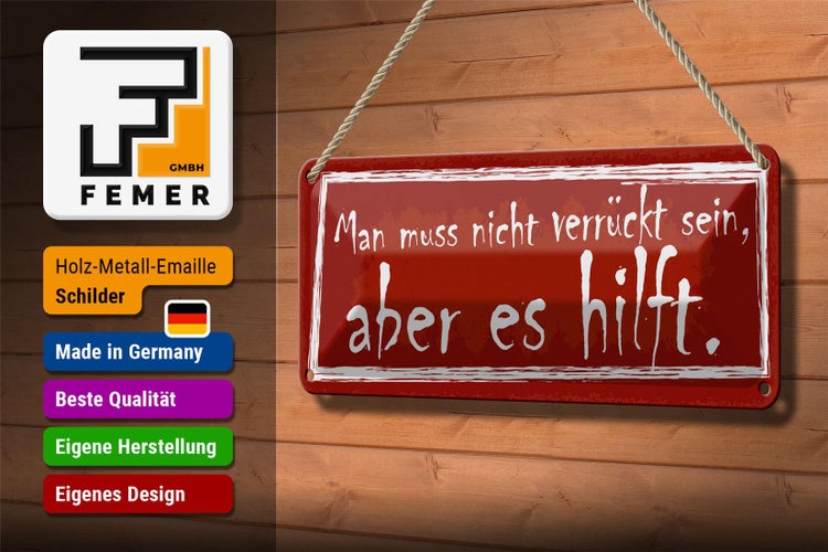 Blechschild Spruch 27x10cm man muss nicht verrückt sein Dekoration