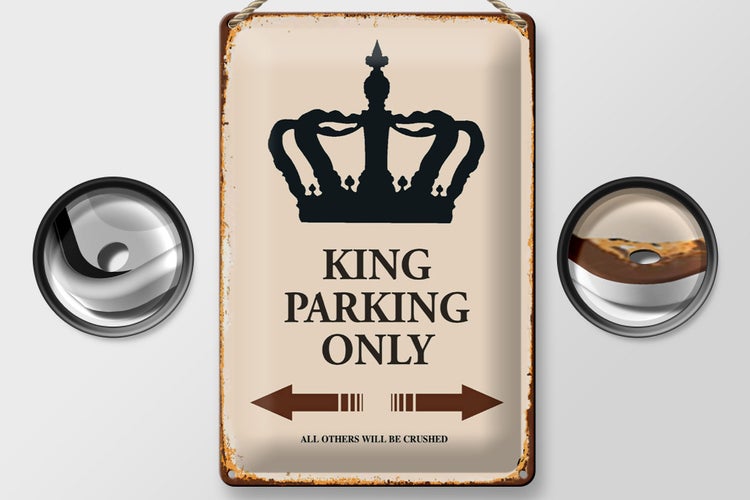 Blechschild Spruch 20x30cm King parking only Krone