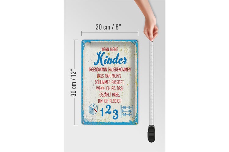 Blechschild Spruch Kinder wenn ich bis drei zähle 20x30cm