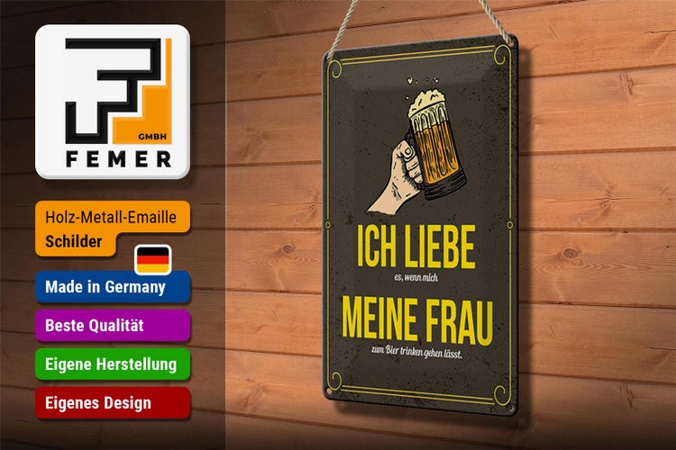 Blechschild Spruch 20x30cm wenn mich meine Frau zum Bier trinken