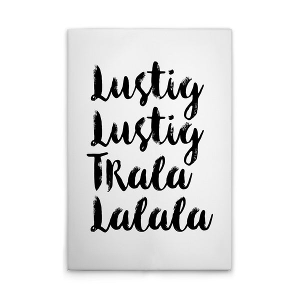 Dekoratives Wandbild mit dem Schriftzug Lustig Tralala Lalala