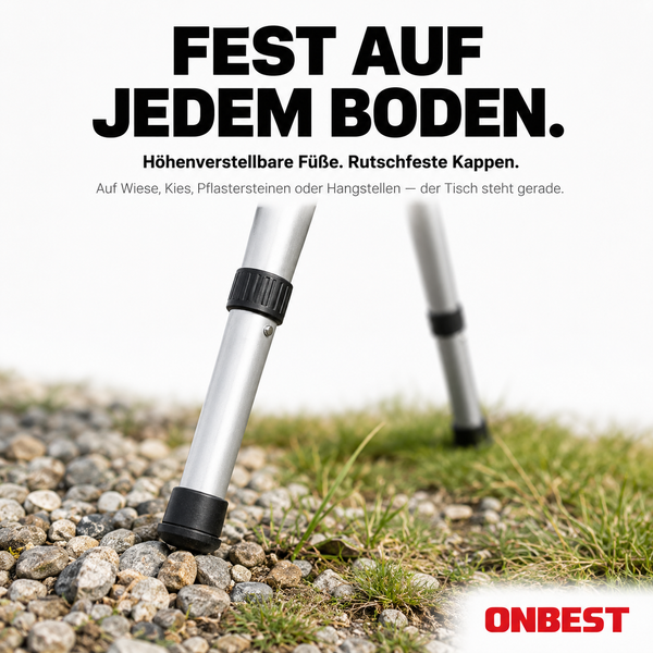 Höhenverstellbare Tischbeine mit rutschfesten Kappen auf Kies und Gras für einen stabilen Stand. ONBEST Logo.
