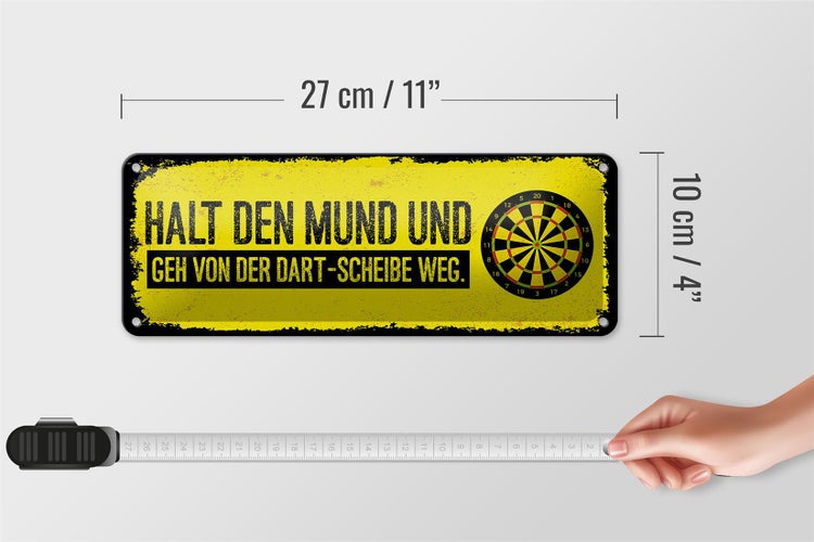 Blechschild Spruch Halt den Mund und geh von Dart 10x27cm