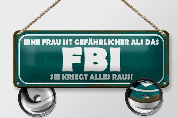 Blechschild Spruch 27x10cm Frau ist gefährlicher als FBI Dekoration