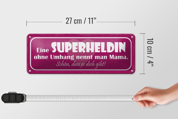 Blechschild Spruch 27x10cm Superheldin ohne Umhang nennt man MAMA