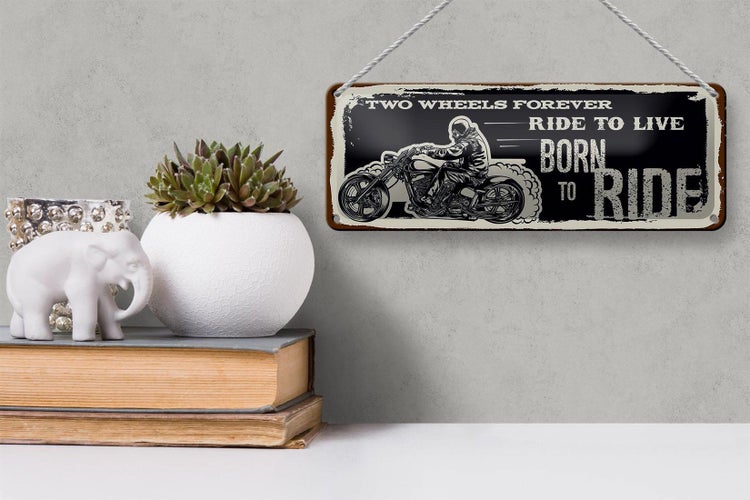 Blechschild Spruch Ride to live Born to ride 27x10cm Dekoration