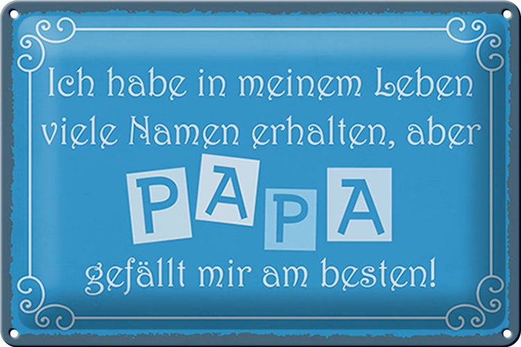 Blechschild Spruch 30x20cm Name Papa gefällt mir am besten