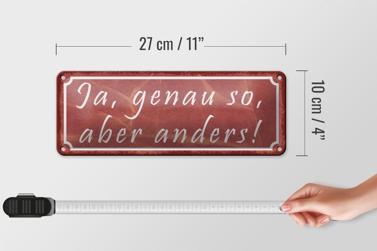 Blechschild Spruch 27x10cm Ja genau so aber anders Dekoration