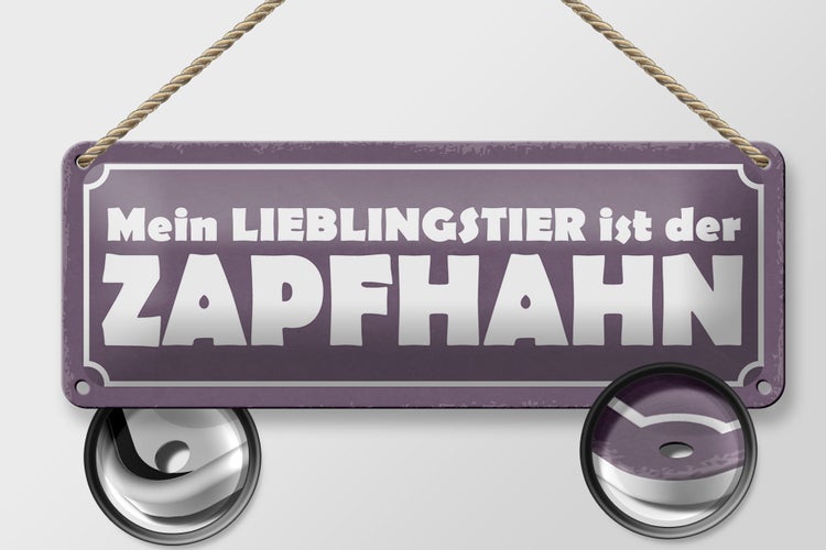 Blechschild Spruch 27x10cm Lieblingstier Zapfhahn Dekoration