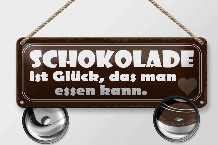 Blechschild Spruch 27x10cm Schokolade Glück das essen kann Dekoration