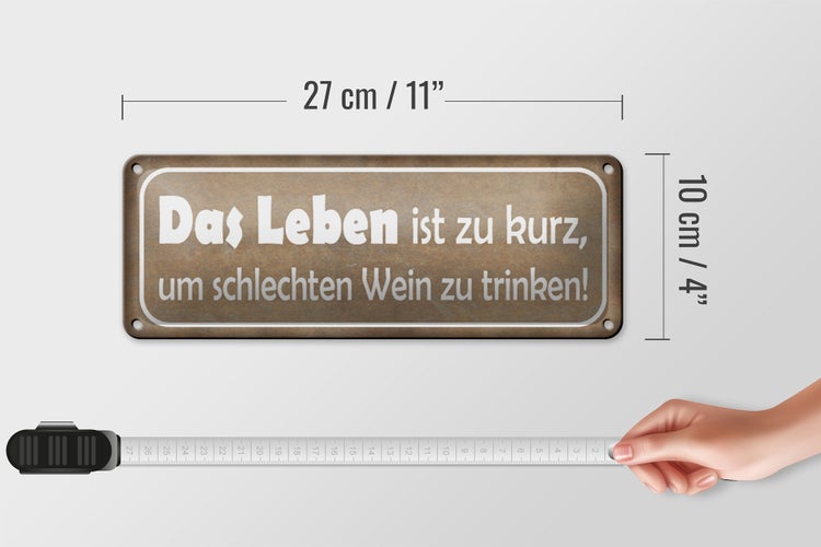 Blechschild Spruch 27x10cm Leben zu kurz um schlechten Wein Dekoration