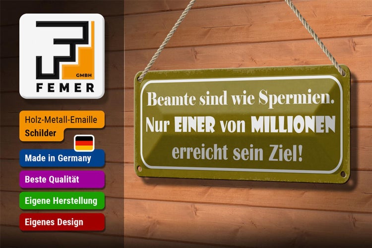 Blechschild Spruch 27x10cm Beamte sind wie Spermien nur Dekoration