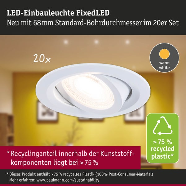 LED-Einbauleuchte FixedLED im 20er Set mit 68 Millimeter Bohrdurchmesser, warmweißem Licht und mehr als 75 Prozent recyceltem Kunststoff.