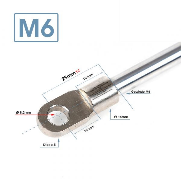 Technische Zeichnung eines M6 Endstücks für Gasfedern: Länge 25 Millimeter plus minus 2, Durchmesser 8,2 Millimeter, Dicke 5 Millimeter.