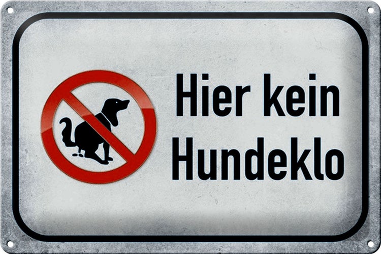 Blechschild Hinweis 30x20cm Hund hier kein Hundeklo