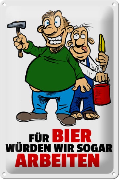Blechschild Spruch 20x30cm Für Bier würden wir sogar arbeiten